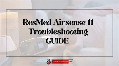 ResMed Airsense 11 Troubleshooting: Easy Fixes